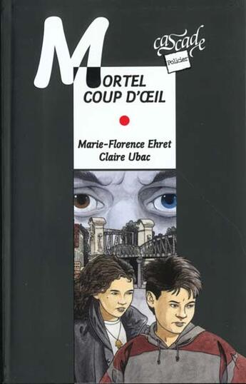 Couverture du livre « Mortel coup d'oeil » de Ubac Claire et Marie-Florence Ehret aux éditions Rageot