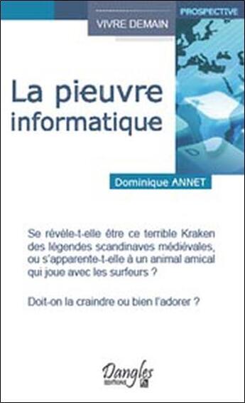 Couverture du livre « La pieuvre informatique » de Dominique Annet aux éditions Dangles