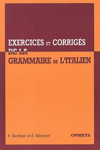 Couverture du livre « Exercices et corriges de la grammaire de l'italien » de Berthier aux éditions Ophrys