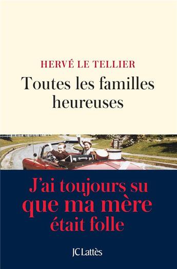 Couverture du livre « Toutes les familles heureuses » de Herve Le Tellier aux éditions Lattes