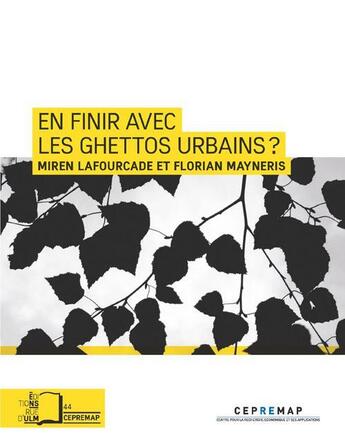 Couverture du livre « En finir avec les ghettos urbains ? » de Miren Lafourcade et Florian Mayneris aux éditions Rue D'ulm