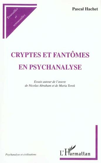 Couverture du livre « Cryptes et fantômes en psychanalyse » de Pascal Hachet aux éditions L'harmattan