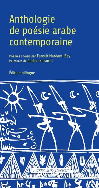 Couverture du livre « Anthologie de la poésie arabe contemporaine » de Rachid Koraichi et Farouk Mardam-Bey aux éditions Actes Sud Jeunesse