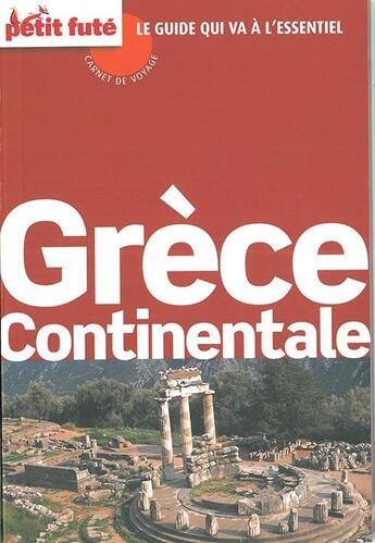 Couverture du livre « GUIDE PETIT FUTE ; CARNETS DE VOYAGE ; Grèce continentale » de  aux éditions Le Petit Fute