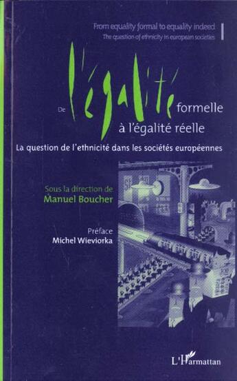 Couverture du livre « De l'égalité formelle à l'égalité réelle ; la question de l'ethnicité dans les sociétés européennes » de Manuel Boucher aux éditions L'harmattan