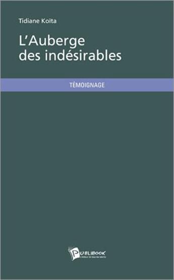 Couverture du livre « L'auberge des indésirables » de Tidiane Koita aux éditions Publibook