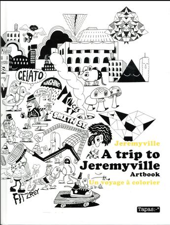 Couverture du livre « A trip to Jeremyville ; artbook ; un voyage à colorier » de Jeremyville aux éditions Delcourt