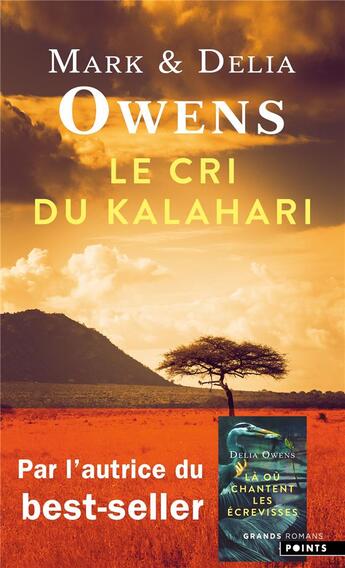 Couverture du livre « Le cri du Kalahari : sur les dernières terres inviolées d'Afrique » de Delia Owens et Mark Owens aux éditions Points