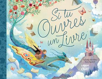 Couverture du livre « Si tu ouvres un livre » de Sara Ugolotti et Caroline Derlatka aux éditions Langue Au Chat