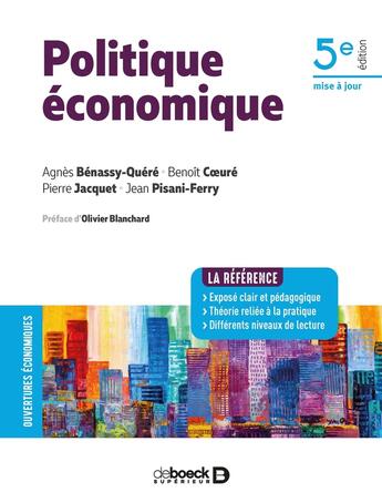 Couverture du livre « Politique économique » de Jean Pisani-Ferry et Agnes Benassy-Quere et Benoit Coeure et Pierre Jacquet aux éditions De Boeck Superieur