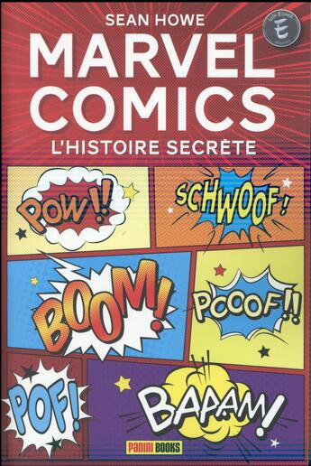 Couverture du livre « Marvel comics ; l'histoire secrète » de Sean Howe aux éditions Panini