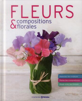 Couverture du livre « Fleurs & compositions florales » de Mark Welford aux éditions Prisma