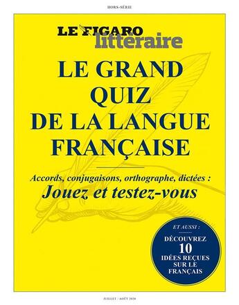 Couverture du livre « Le grand quiz de la langue française ; accords, conjugaisons, orthographe, dictées » de Le Figaro Litteraire aux éditions Societe Du Figaro