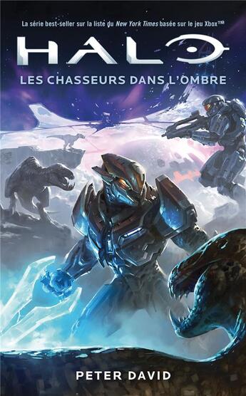 Couverture du livre « Halo : les chasseurs dans l'ombre » de David Peter aux éditions Bragelonne