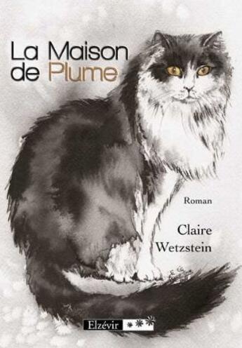 Couverture du livre « La maison de plume » de Claire Wetzsteim aux éditions Elzevir