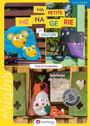 Couverture du livre « Ma petite ménagerie en couture » de Sarah Romero aux éditions Creapassions.com