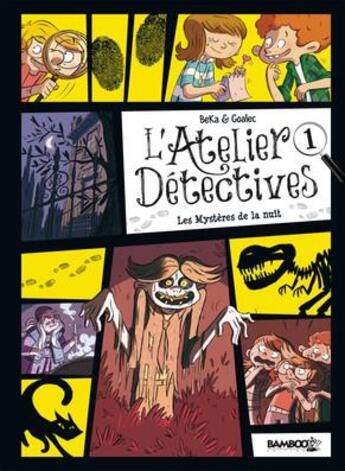 Couverture du livre « L'atelier détectives Tome 1 : les mystères de la nuit » de Beka et Sandrine Goalec aux éditions Bamboo