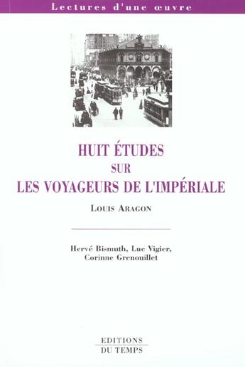 Couverture du livre « Les Voyageurs De L'Imperiale De Louis Aragon » de H Bismuth aux éditions Editions Du Temps