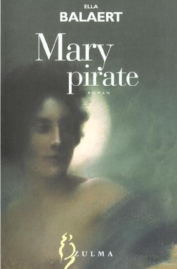Couverture du livre « Mary pirate » de Ella Balaert aux éditions Zulma