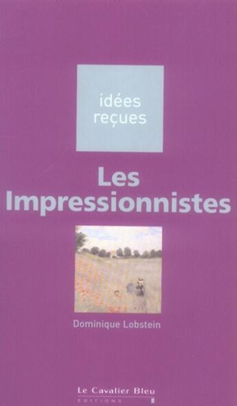 Couverture du livre « Les impressionnistes » de Dominique Lobstein aux éditions Le Cavalier Bleu