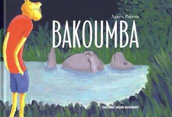 Couverture du livre « Bakoumba » de Agnes Patron aux éditions Jacob-duvernet