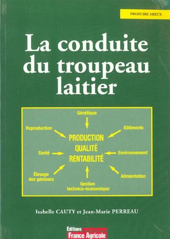 Couverture du livre « La Conduite Du Troupeau Laitier » de Perreau et Isabelle Cauty aux éditions France Agricole