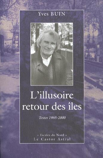 Couverture du livre « L'illusoire retour des iles » de Yves Buin aux éditions Castor Astral