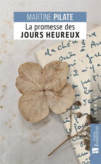 Couverture du livre « La promesse des jours heureux » de Martine Pilate aux éditions Bonneton