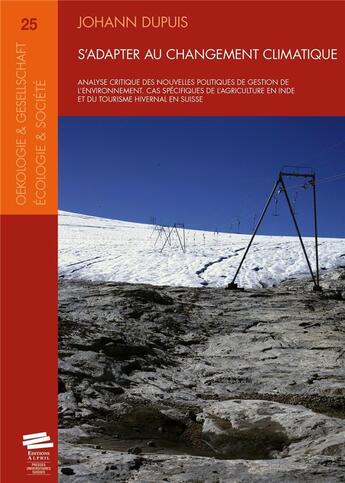 Couverture du livre « S'adapter au changement climatique. analyse critique des nouvelles po litiques de gestion de l'envir » de Dupuis Johann aux éditions Alphil-presses Universitaires Suisses