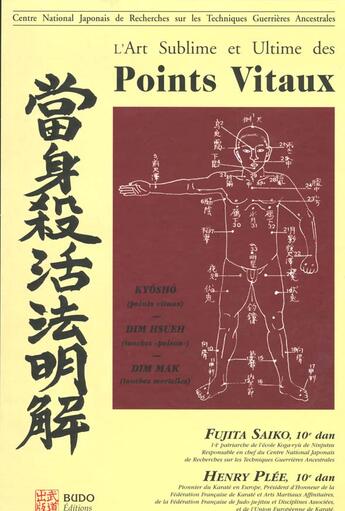 Couverture du livre « L'art sublime et ultime des points vitaux (2e édition) » de Henry-Desire Plee et Fujita Seiko aux éditions Budo