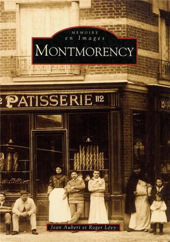 Couverture du livre « Montmorency » de Jean Aubert et Roger Levy aux éditions Editions Sutton