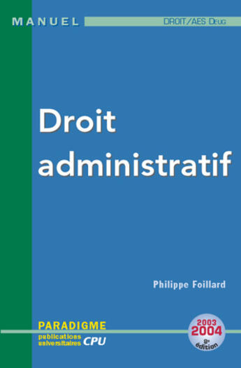 Couverture du livre « Droit/aes, deug ; DROIT ADMINISTRATIF » de Philippe Foillard aux éditions Paradigme Cpu