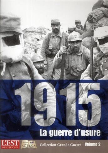Couverture du livre « 1915 ; la guerre d'usure » de  aux éditions Soteca