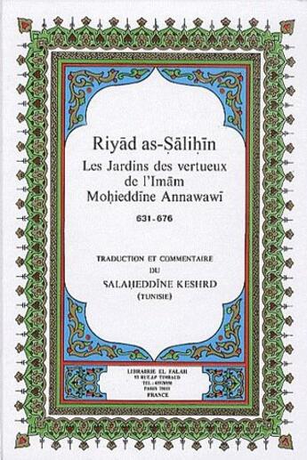 Couverture du livre « Riyad as-Salihin : les jardins des vertueux de l'Imam » de Muhyiddine An-Nawawi aux éditions El Falah