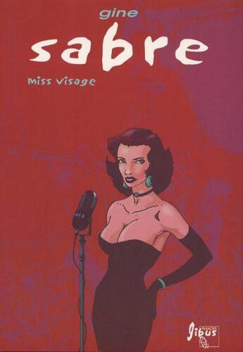 Couverture du livre « Sabre t.2 ; miss visage » de Gine aux éditions Gibus Images