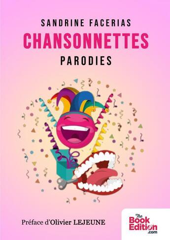 Couverture du livre « CHANSONNETTES Parodies » de Sandrine Facerias aux éditions Thebookedition.com