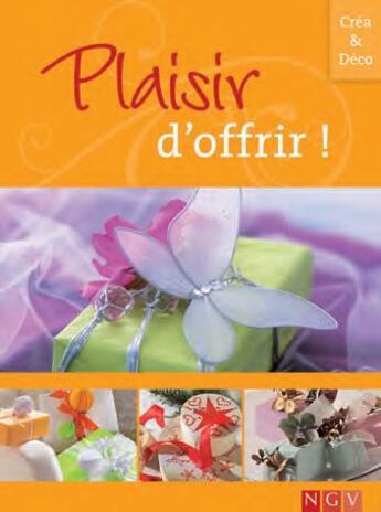 Couverture du livre « Plaisir d'offrir » de  aux éditions Ngv Pratique