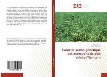 Couverture du livre « Caractérisation génétique des accessions de pois chiche (Tlemcen) » de Amina Bouri aux éditions Editions Universitaires Europeennes