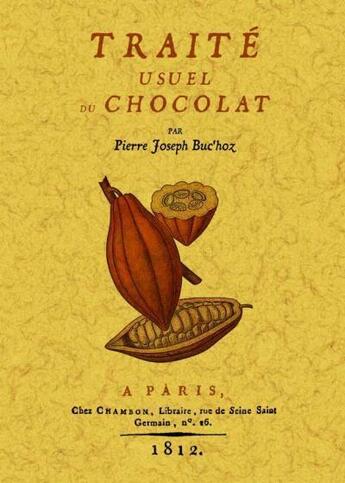 Couverture du livre « Traité usuel du chocolat » de Pierre-Joseph Buc'Hoz aux éditions Maxtor