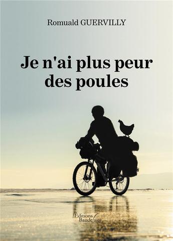 Couverture du livre « Je n'ai plus peur des poules » de Romuald Guervilly aux éditions Baudelaire