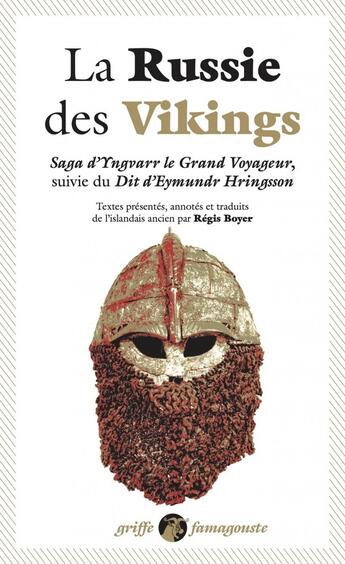 Couverture du livre « La Russie des Vikings : Saga d'Yngvarr le Grand voyageur ; Dit d'Eymundr Hringsson » de Régis Boyer aux éditions Anacharsis