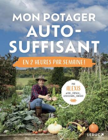 Couverture du livre « Mon potager autosuffisant en 2 heures par semaine » de Alexis Surre aux éditions Leduc