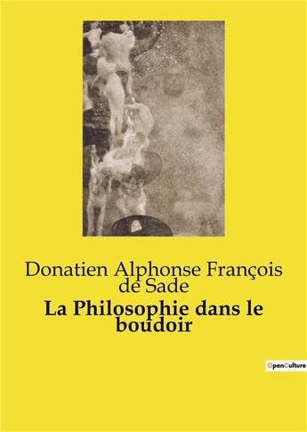 Couverture du livre « La Philosophie dans le boudoir » de Donatien Alphonse Francois De Sade aux éditions Culturea