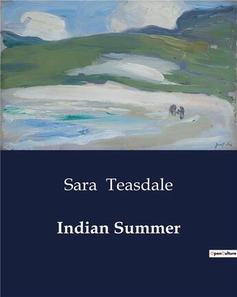 Couverture du livre « Indian Summer » de Teasdale Sara aux éditions Culturea