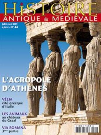 Couverture du livre « Histoire antique et medievale n 44 l'acropole d'athenes juillet/aout 2009 » de  aux éditions Histoire Antique Et Medievale