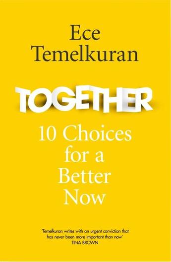 Couverture du livre « TOGETHER - 10 CHOICES FOR A BETTER NOW » de Ece Temelkuran aux éditions Fourth Estate