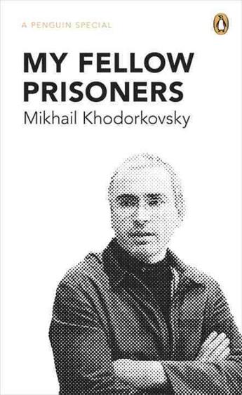 Couverture du livre « My Fellow Prisoners » de Mikhai Khodorkovsky aux éditions Adult Pbs