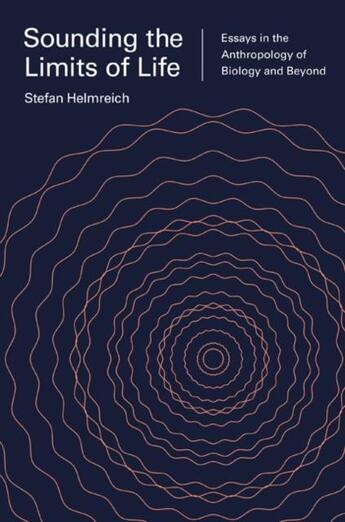 Couverture du livre « Sounding the limits of life » de Stefan Helmreich aux éditions Princeton University Press