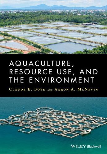 Couverture du livre « Aquaculture, Resource Use, and the Environment » de Claude Boyd et Aaron Mcnevin aux éditions Wiley-blackwell