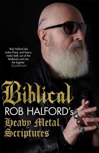 Couverture du livre « BIBLICAL - ROB HALFORD''S HEAVY METAL SCRIPTURES » de Rob Halford aux éditions Headline